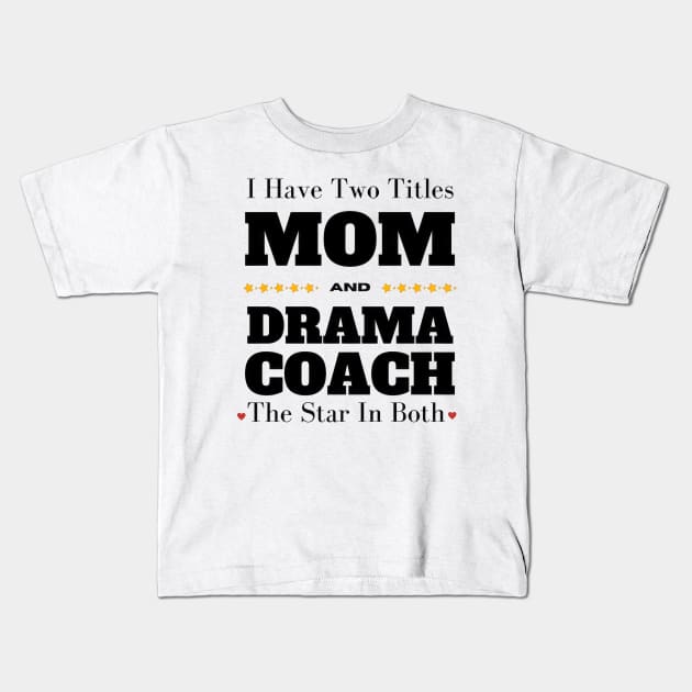 Drama Coach Kids T-Shirt by TooplesArt